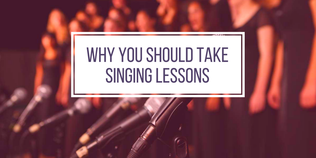 Why You Should Take Singing Lessons