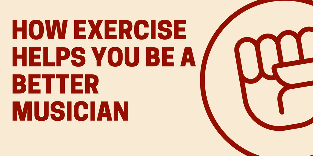 How Exercise Helps You Be a Better Musician