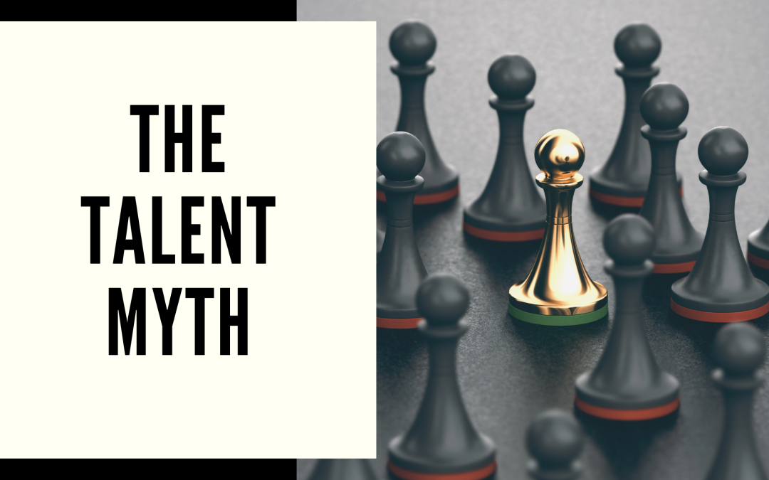The Talent Myth